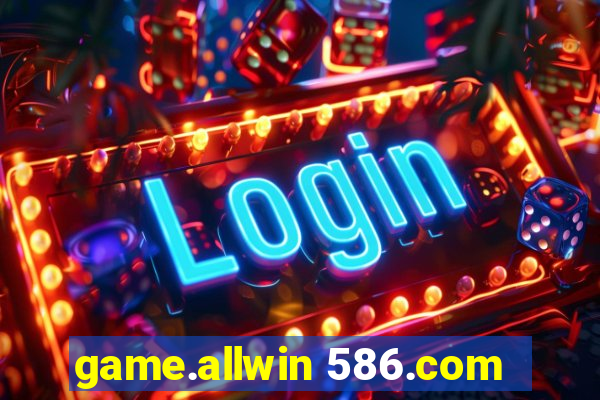 game.allwin 586.com